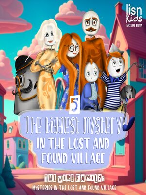 cover image of The Biggest Mystery in the Lost and Found Village
